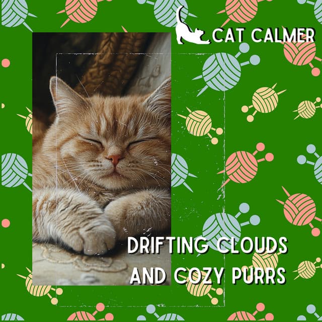 Drifting Clouds and Cozy Purrs - Cat Calmer
