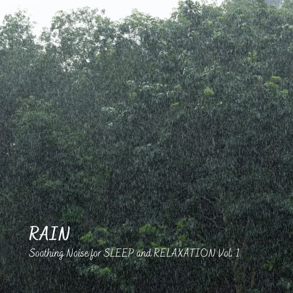 Rain: Soothing Noise for Sleep and Relaxation Vol. 1 - Sleep Lab