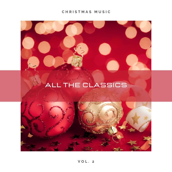 Christmas Music: All the Classics vol. 2 - Christmas Songs Remix
