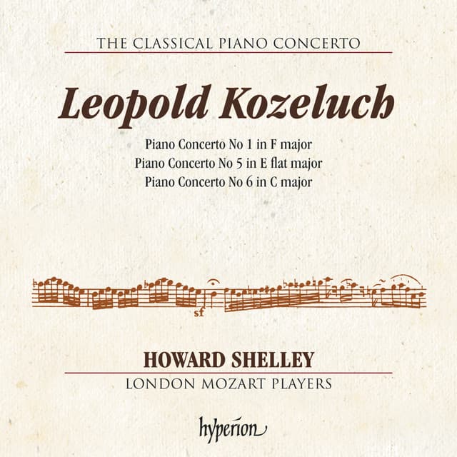Kozeluch: Piano Concertos Nos. 1, 5 & 6 - Leopold Koželuch