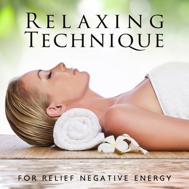 Relaxing Technique for Relief Negative Energy: Body Healing with Massage - Spa Music Paradise