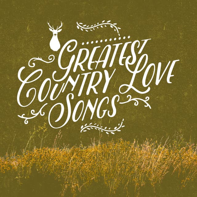 Greatest Country Love Songs - American Country Hits