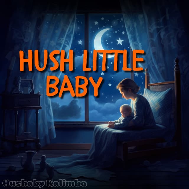Hush Little Baby - Hushaby Kalimba