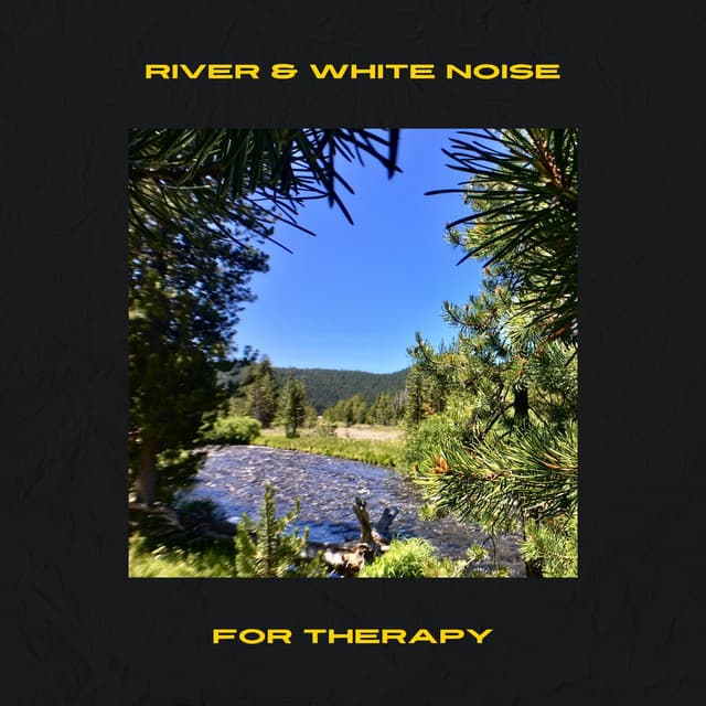 River & White Noise for Therapy - Loopable - River Noise ASMR