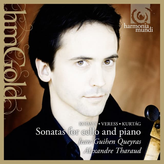 Kurtág, Kodály & Veress: Sonatas for Cello and Piano - Jean-Guihen Queyras