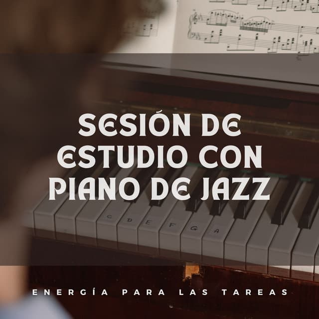 Sesión De Estudio Con Piano De Jazz: Energía Para Las Tareas - Canal de piano clásico