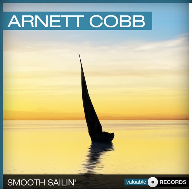 Smooth Sailin' - Arnett Cobb