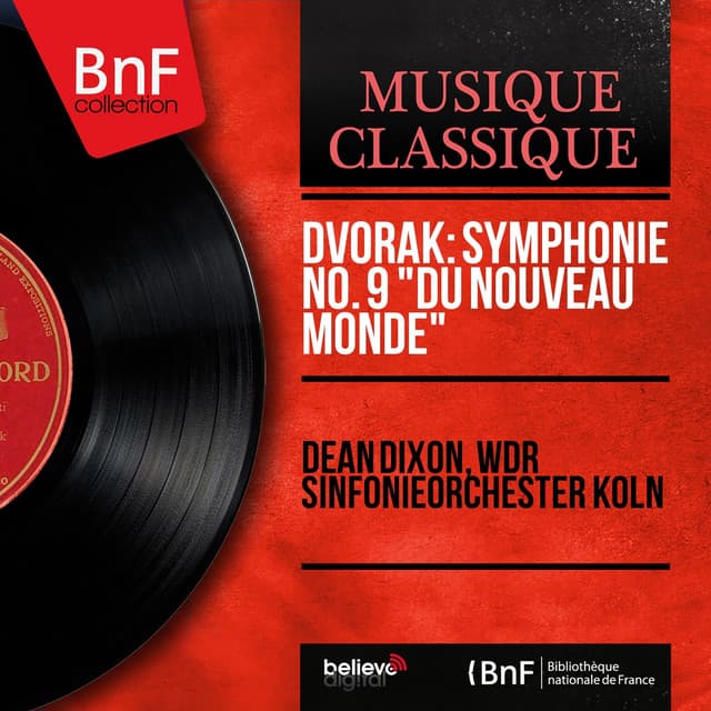 Dvořák: Symphonie No. 9 "Du Nouveau Monde" - Antonín Dvořák