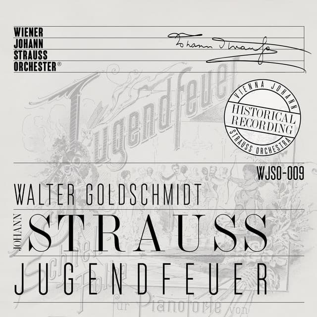 Jugendfeuer - Historical Recording - Wiener Johann Strauss Orchester