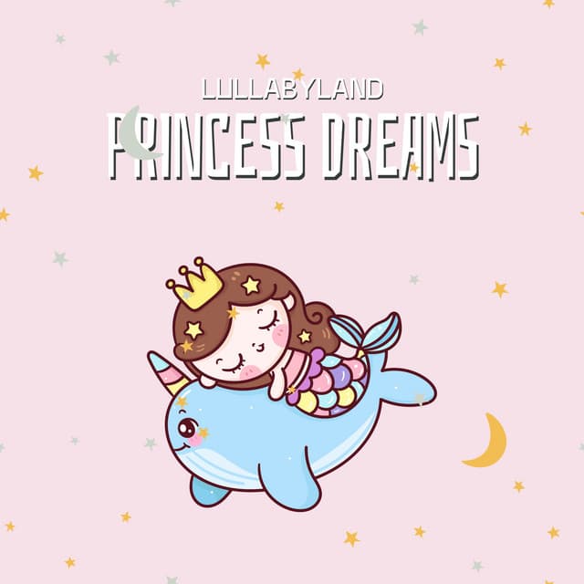 Princess Dreams - Lullabyland