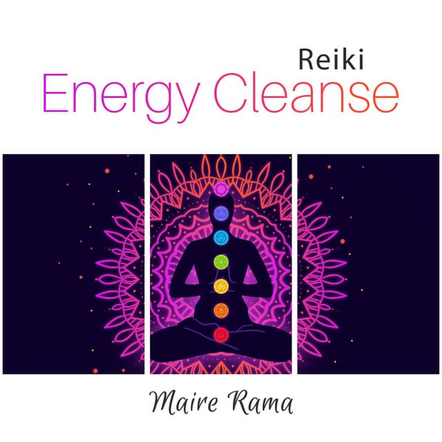 Reiki: Energy Cleanse - Maire Rama