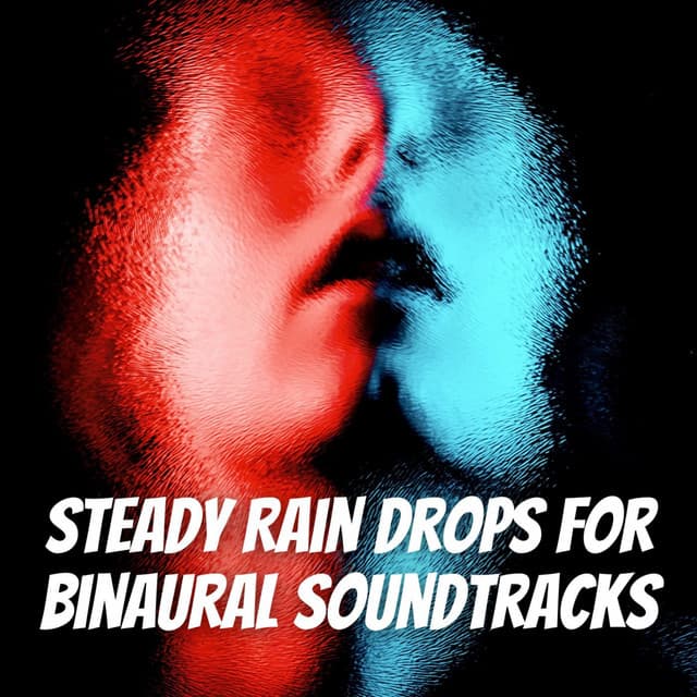 Steady Rain Drops for Binaural Soundtracks - Binaural Systems