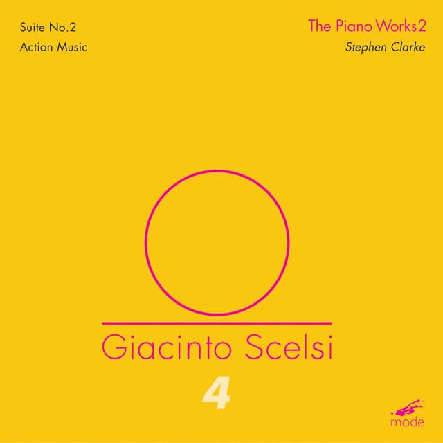 Giacinto Scelsi, Vol. 4: The Piano Works 2 - Giacinto Scelsi