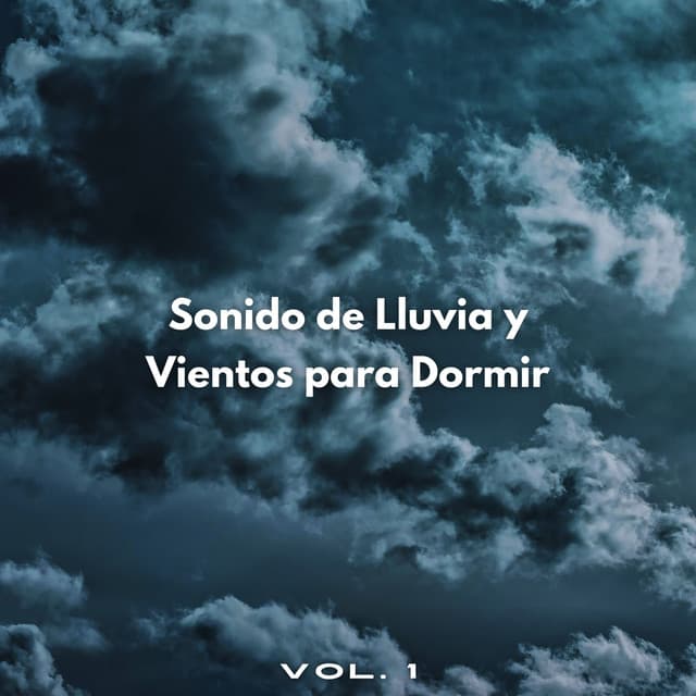Sonido De Lluvia Y Vientos Para Dormir Vol. 1 - Sueño Profundo Lluvia y Truenos