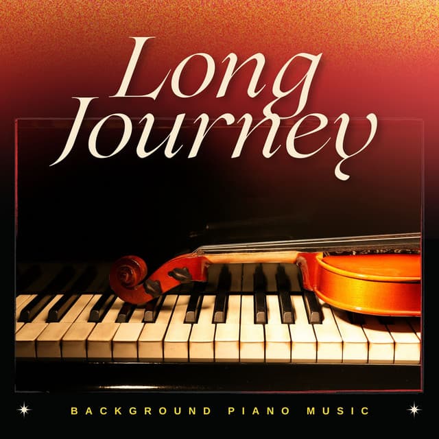 Long Journey: Gentle Piano - Background Piano Music.