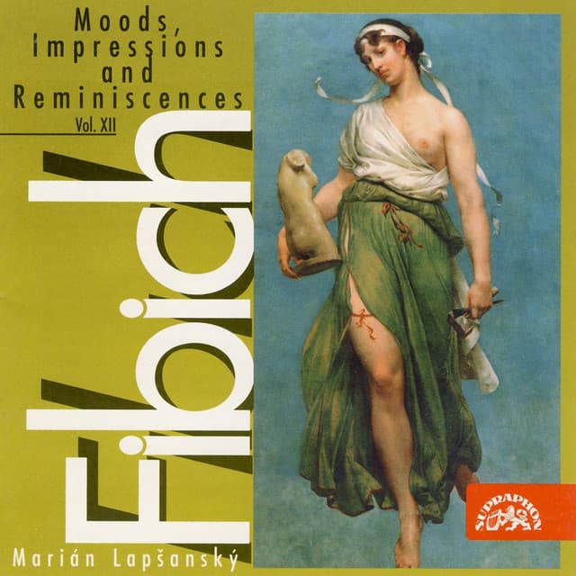 Fibich: Moods, Impressions and Reminiscences, Vol. 12 - Zdeněk Fibich