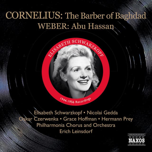 Cornelius, P.: Barber of Bagdad    / Weber, C.M.: Abu Hassan - Elisabeth Schwarzkopf