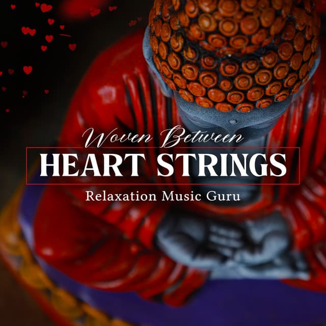 Woven Between Heart Strings - Relaxation Music Guru
