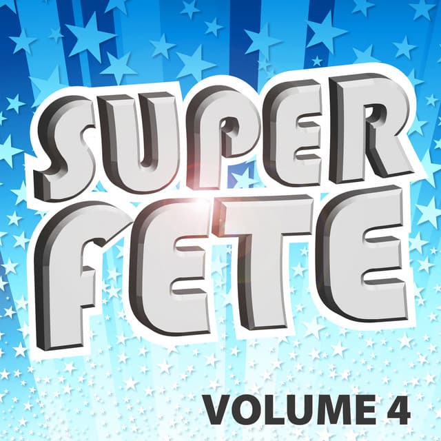 Super Fête Vol. 4 - Generation Fête