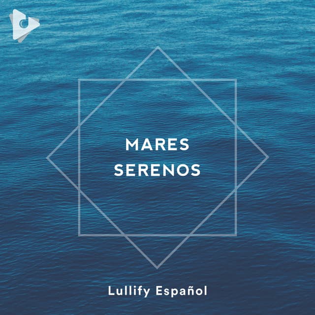 Mares Serenos - Lullify Español