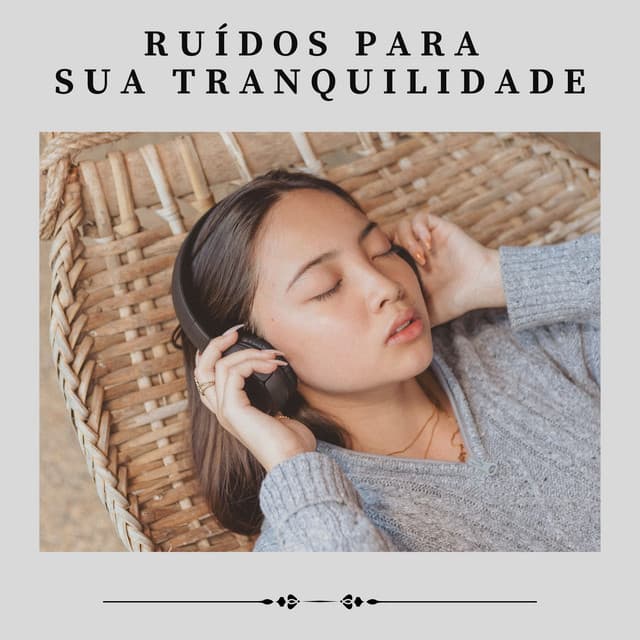 Ruídos para Sua Tranquilidade - Ruido Marrón Para Dormir