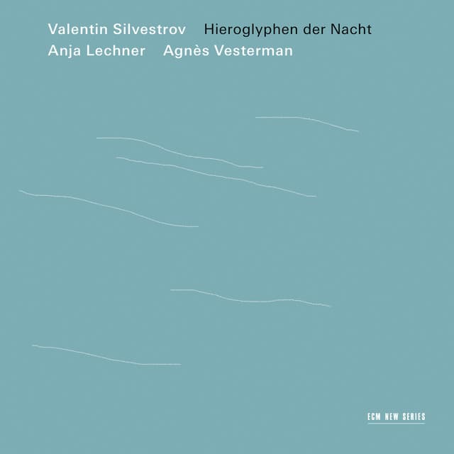 Hieroglyphen der Nacht - Valentin Silvestrov