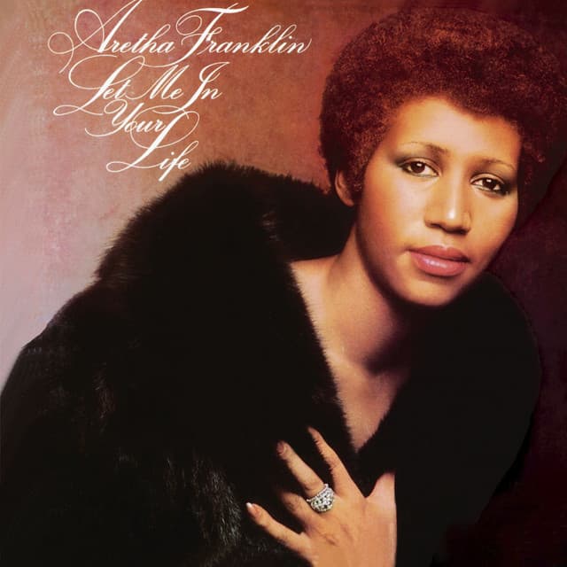 Let Me In Your Life - Aretha Franklin