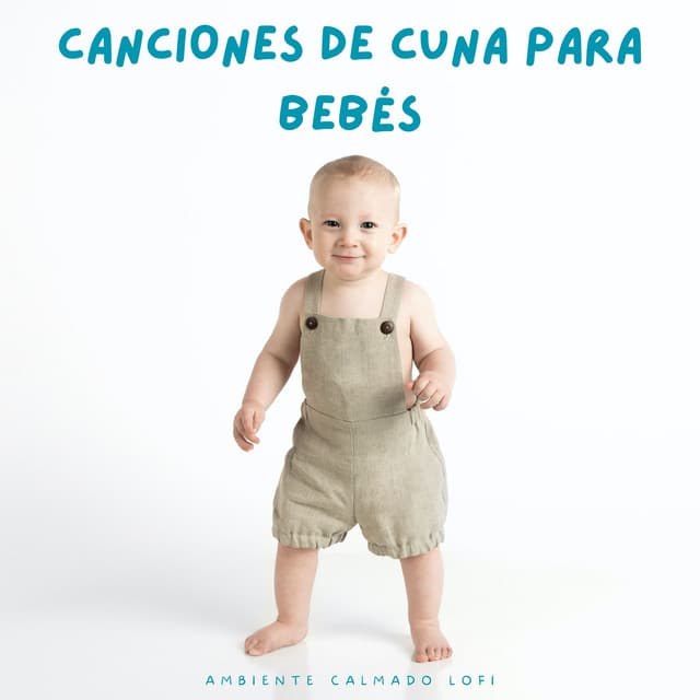 Canciones De Cuna Para Bebés: Ambiente Calmado Lofi - LatinoFi