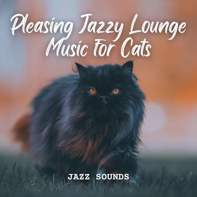Jazz Sounds: Pleasing Jazzy Lounge Music for Cats - Coffee Lounge Jazz Chill Out