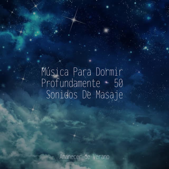 Música Para Dormir Profundamente - 50 Sonidos De Masaje - Relaxing Spa Music