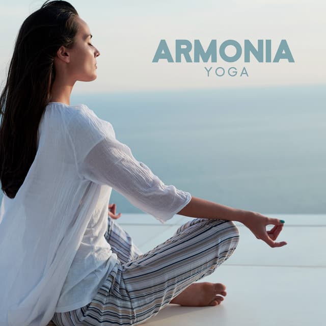 Armonia Yoga: Musica Per Meditare, Rilassarsi, Aprire I Chakra, Riposare L’Anima - Enlightened State