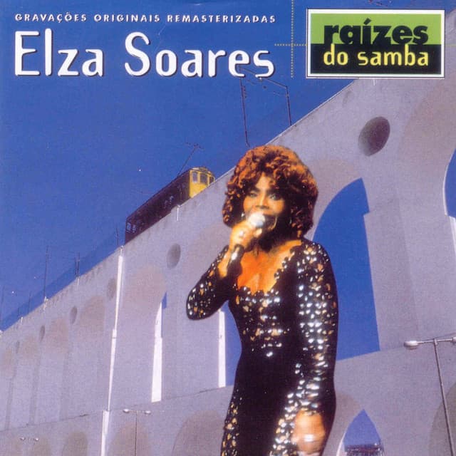 Raizes Do Samba - Elza Soares