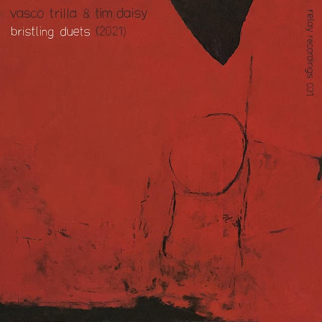 Bristling Duets 2021 - Tim Daisy