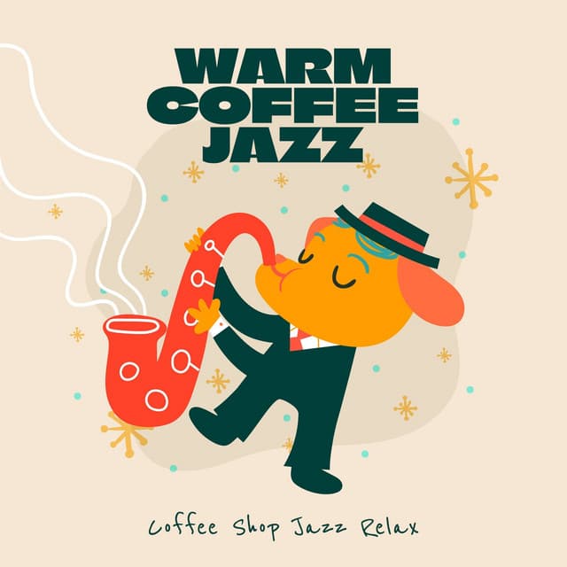 Warm Coffee Jazz - Coffee Shop Jazz Relax