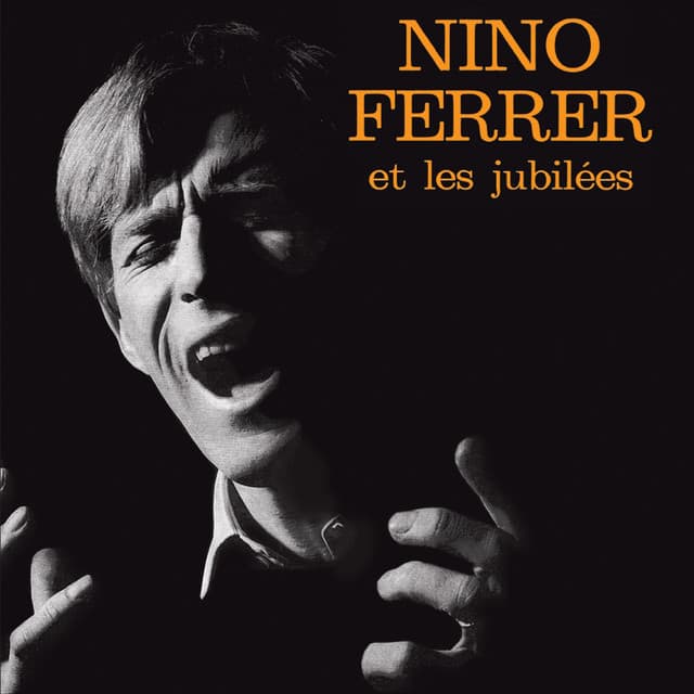Nino Ferrer Et Les Jubilés - Nino Ferrer