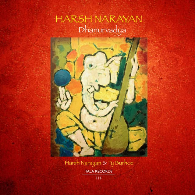 Harsh Narayan - Dhanurvadya - Ty Burhoe