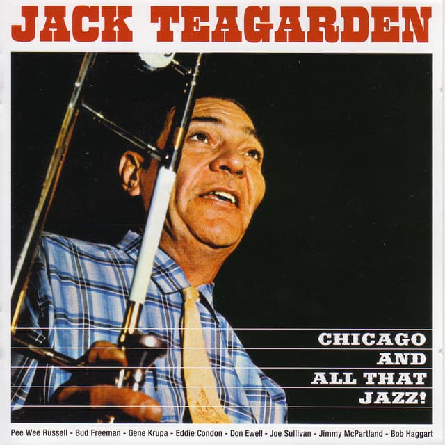 Chicago And All That Jazz! + The Dixie Sound of Jack Teagarden - Jack Teagarden