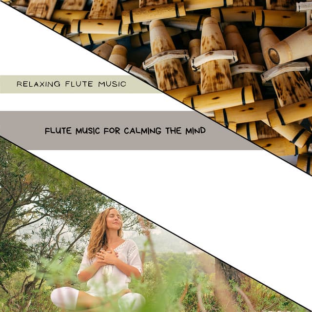 Flute Music for Calming the Mind - Relaxing Flute Music