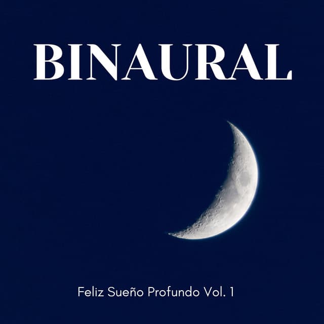 Binaural: Feliz Sueño Profundo Vol. 1 - Música para dormir profundo Delta Binaural 432 Hz
