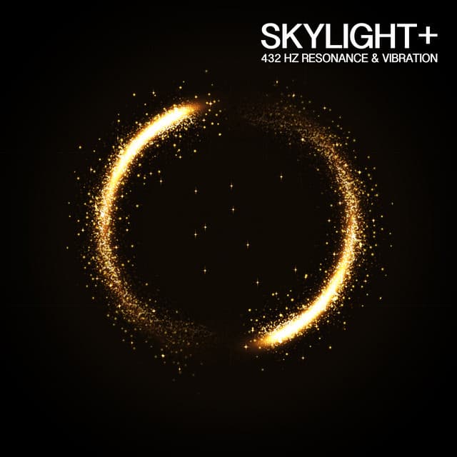 432 Hz Resonance & Vibration - Skylight+