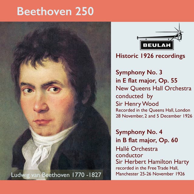Beethoven 250 Historic 1926 Recordings Symphonies 3 and 4 - Ludwig van Beethoven