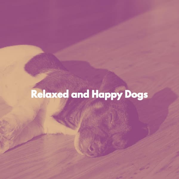 Relaxed and Happy Dogs - Jazz for Tea and Coffee