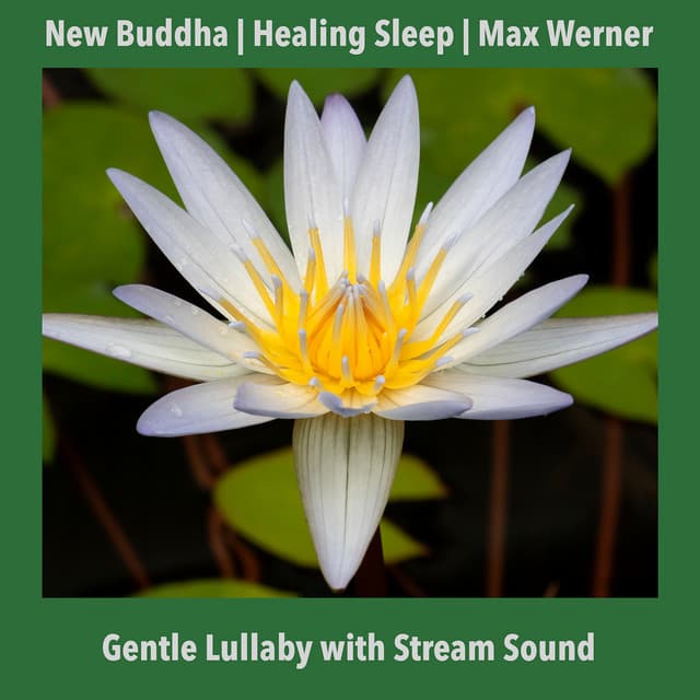 Gentle Lullaby With Stream Sound - New Buddha