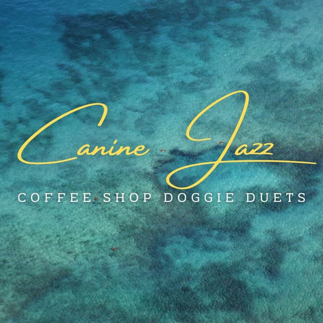 Canine Jazz Serenades: Café Lounge Grooves - Relaxing Morning Coffee Jazz