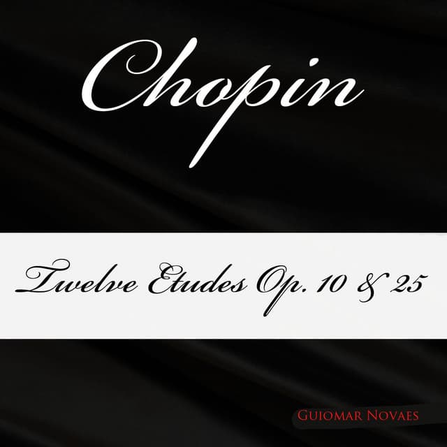 Chopin: Twelve Etudes Op. 10 & 25 - Frédéric Chopin