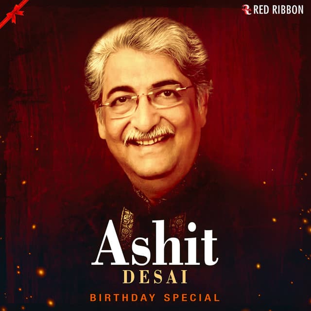 Ashit Desai Birthday Special - Ashit Desai