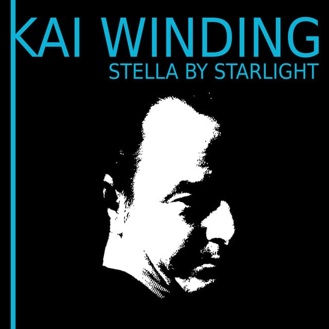 Stella By Starlight - Kai Winding