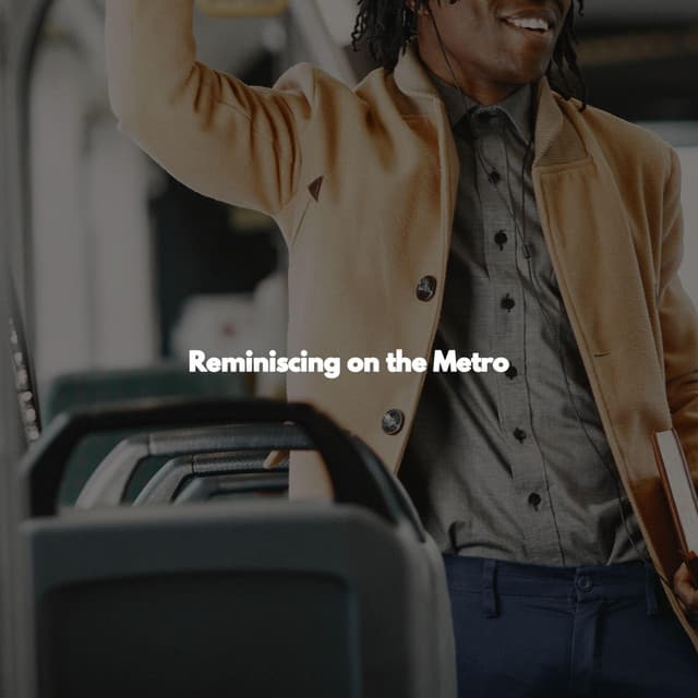 Reminiscing on the Metro - Easy Jazz Music