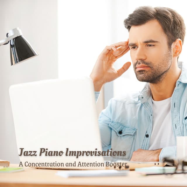 Jazz Piano Improvisations: A Concentration and Attention Booster - Piano Prayer