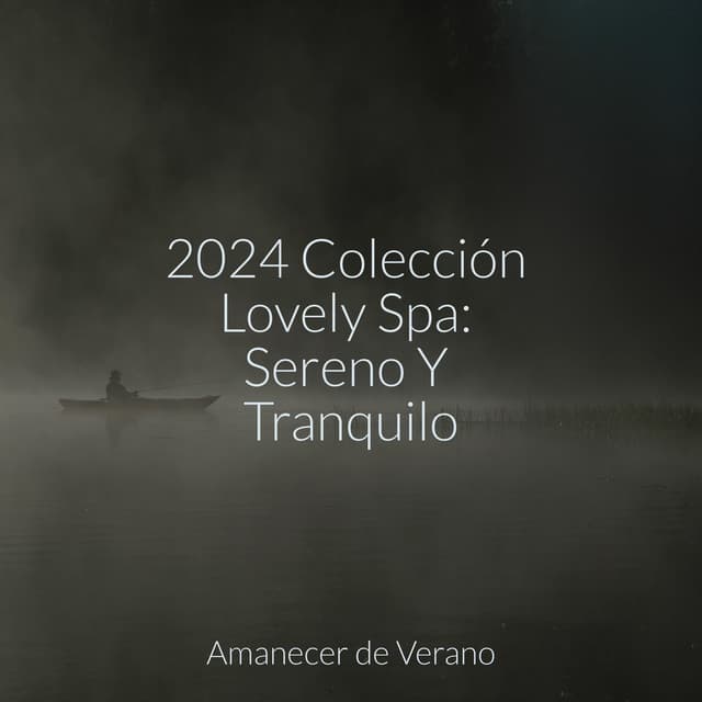 2024 Colección Lovely Spa: Sereno Y Tranquilo - Musica de Piano Escuela